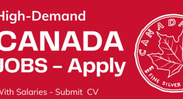 NEW LMIA APPROVED JOBS IN CANADA FOR FOREIGNERS 2023/24